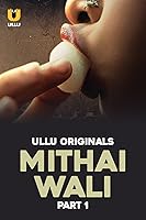 Watch Mithai Wali (2025) Online Full Movie Free